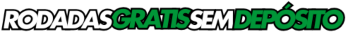 Rodadas Gratis Sem Deposito